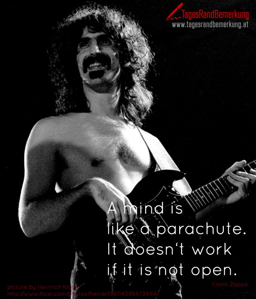 Zitate mit dem Schlagwort Frank Zappa der Die TagesRandBemerkung