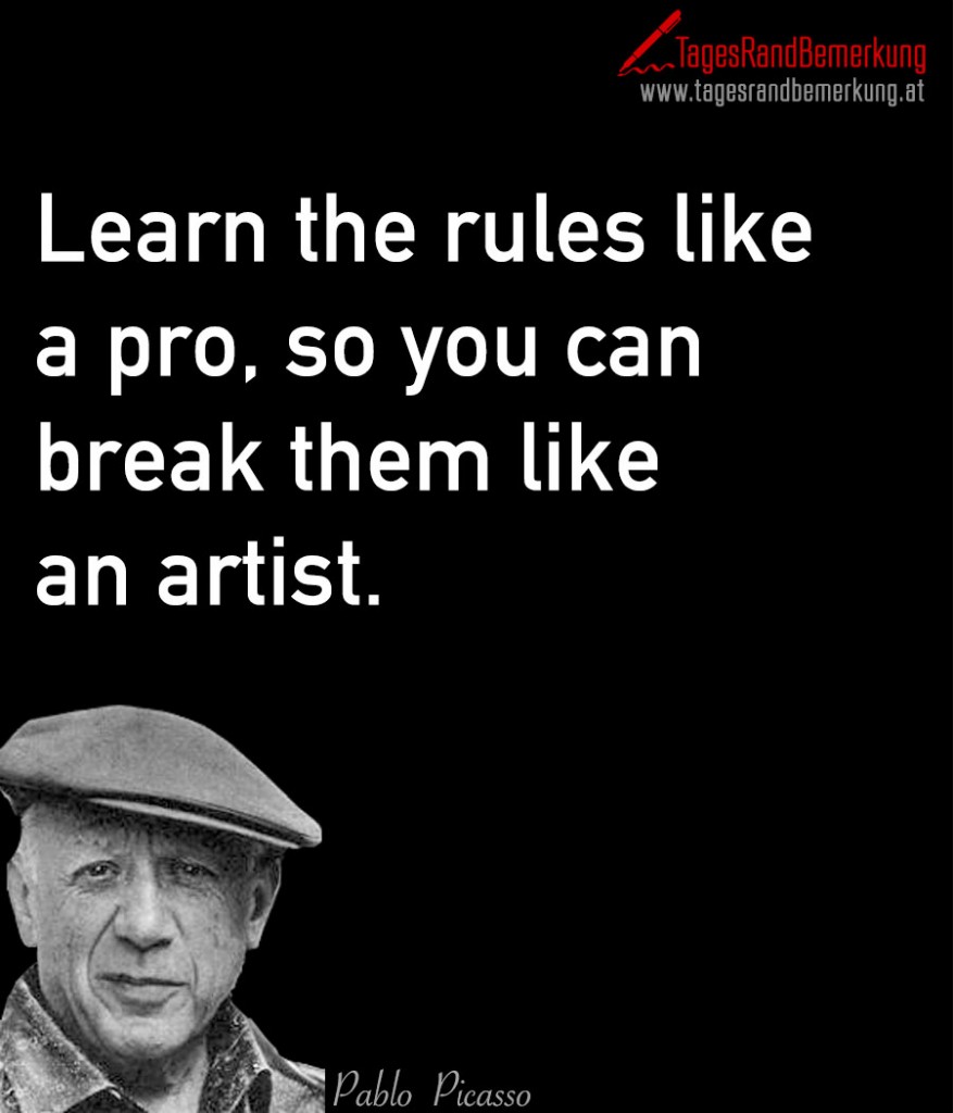 Learn the rules like a pro, so you can break them like an artist.