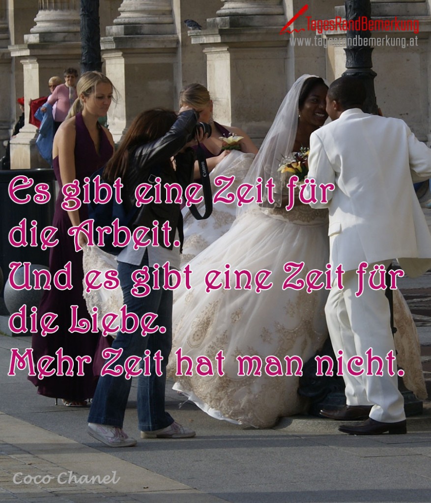 Es gibt eine Zeit für die Arbeit. Und es gibt eine Zeit für die Liebe. Mehr Zeit hat man nicht.