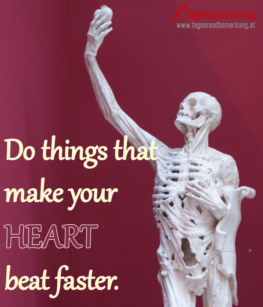 Do things that make your HEART beat faster.