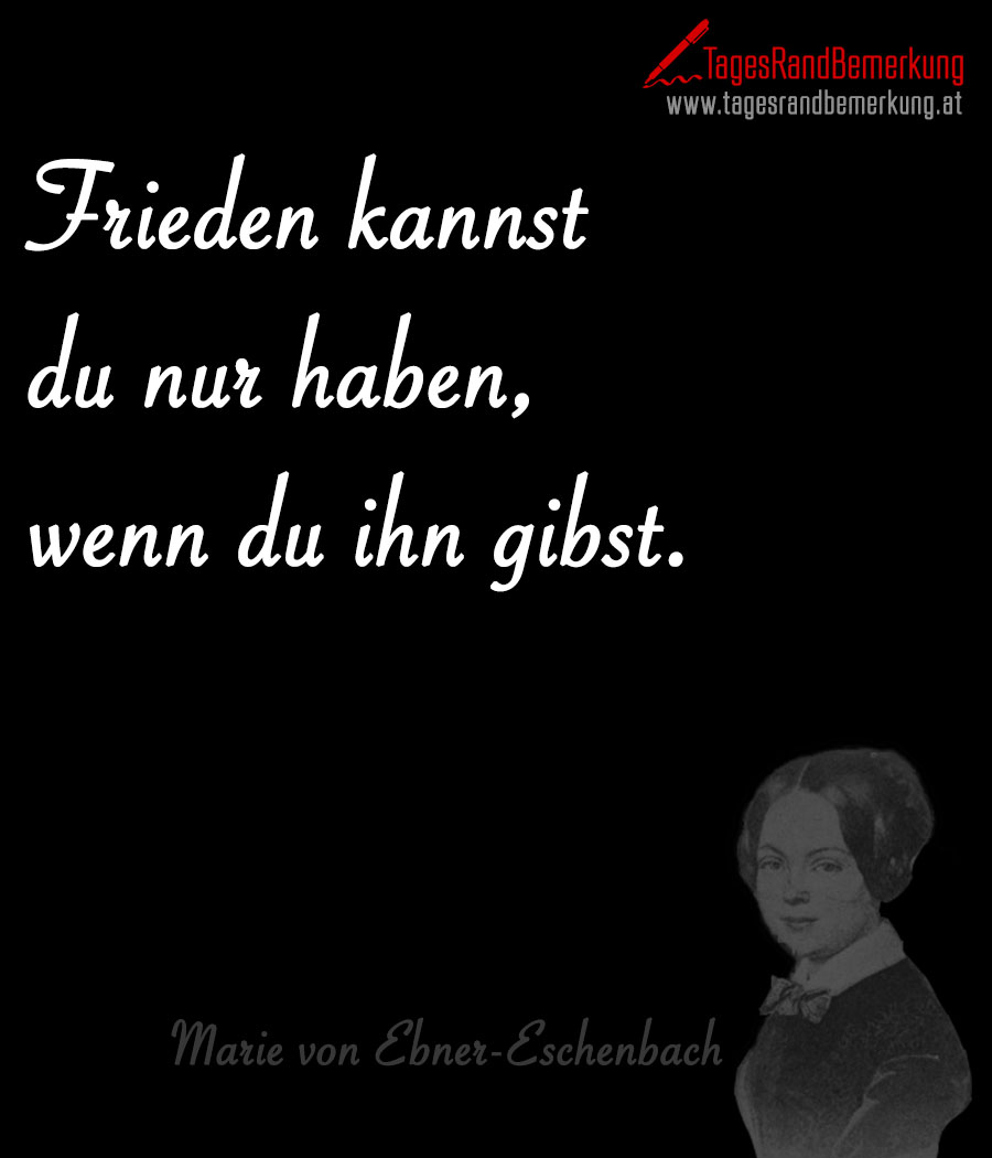 tagesrandbemerkung von ebner eschenbach kampf kraft ruhe frieden 997