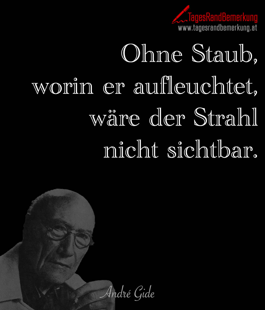 Ohne Staub, worin er aufleuchtet, wäre der Strahl nicht sichtbar.