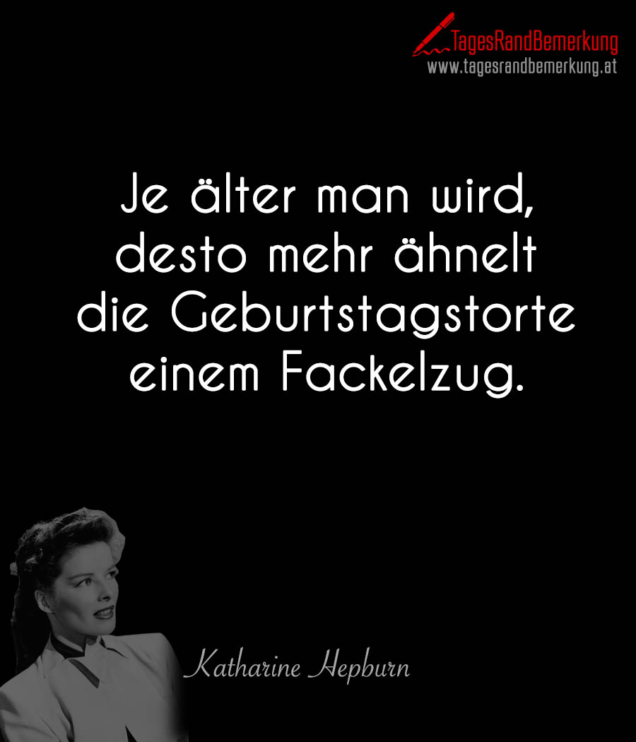 Je älter man wird, desto mehr ähnelt die Geburtstagstorte einem Fackelzug.