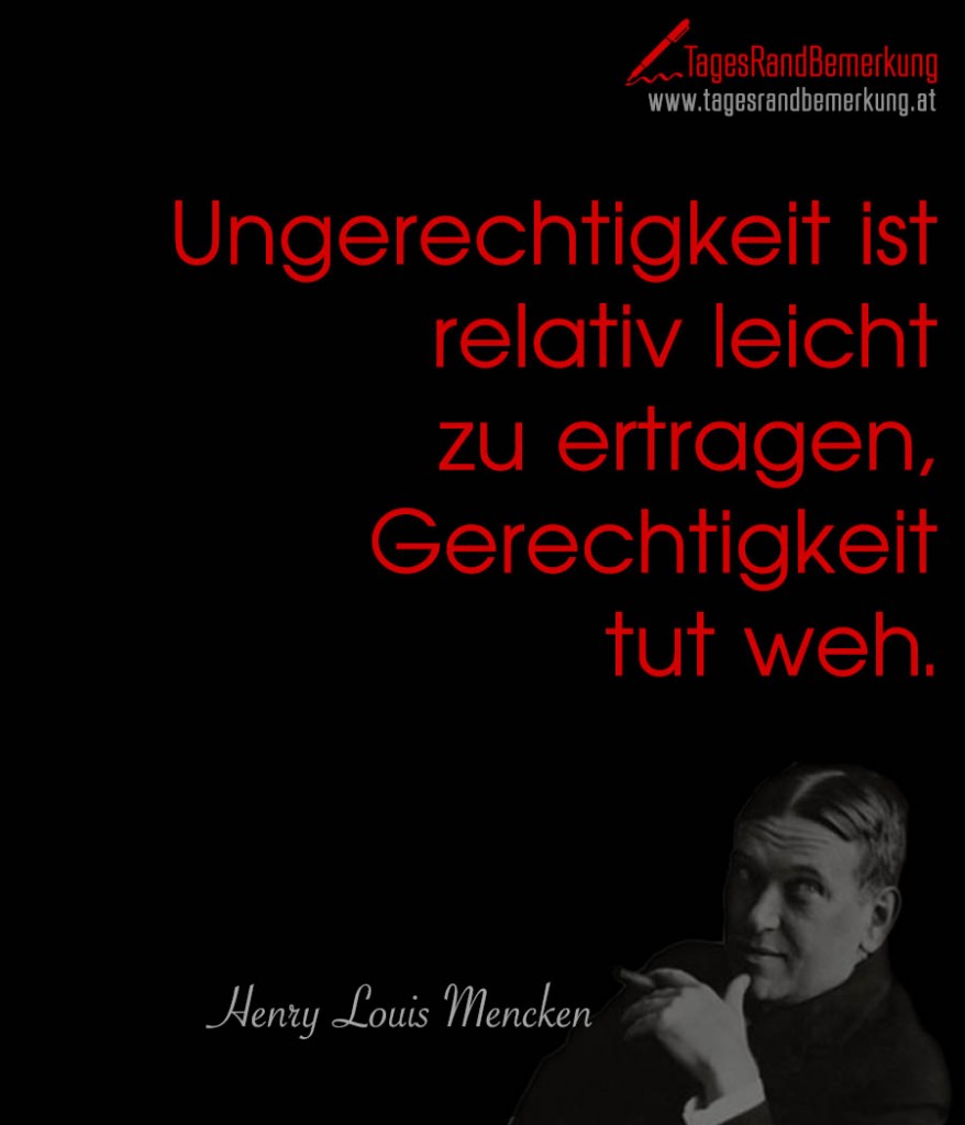 Zitate in der Kategorie Gerechtigkeit der Die TagesRandBemerkung