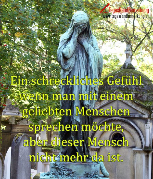 Ein schreckliches Gefühl wenn man mit einem geliebten Menschen sprechen