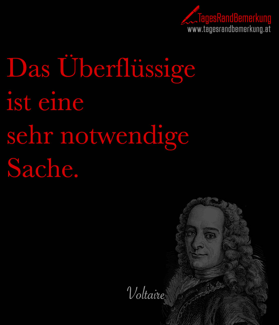 tagesrandbemerkung voltaire gesellschaft freude zitat spruch 1539