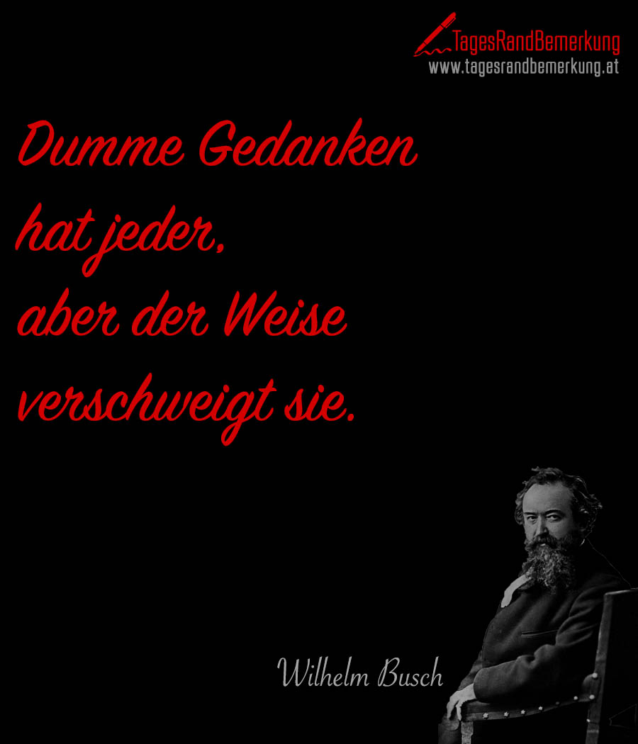 tagesrandbemerkung wilhelm busch weisheit denken zitat spruch 1541