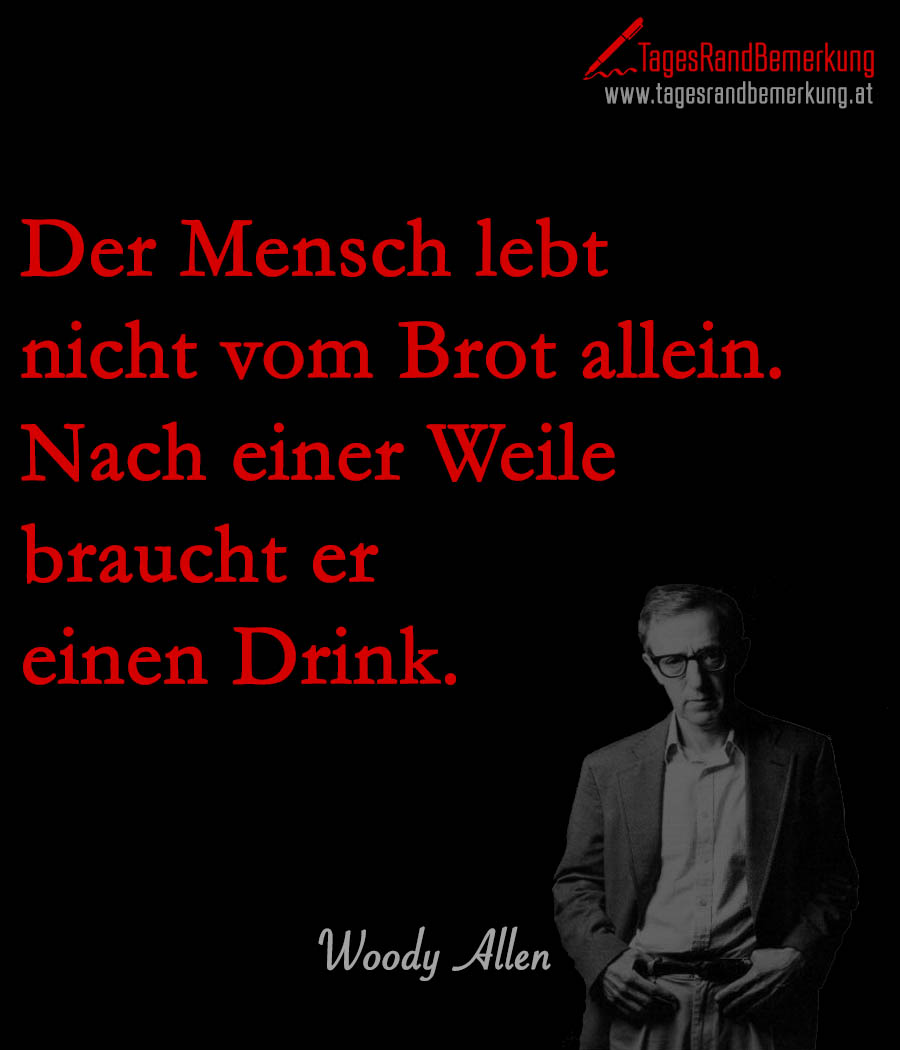 tagesrandbemerkung woody allen freude leben zitat spruch 1559