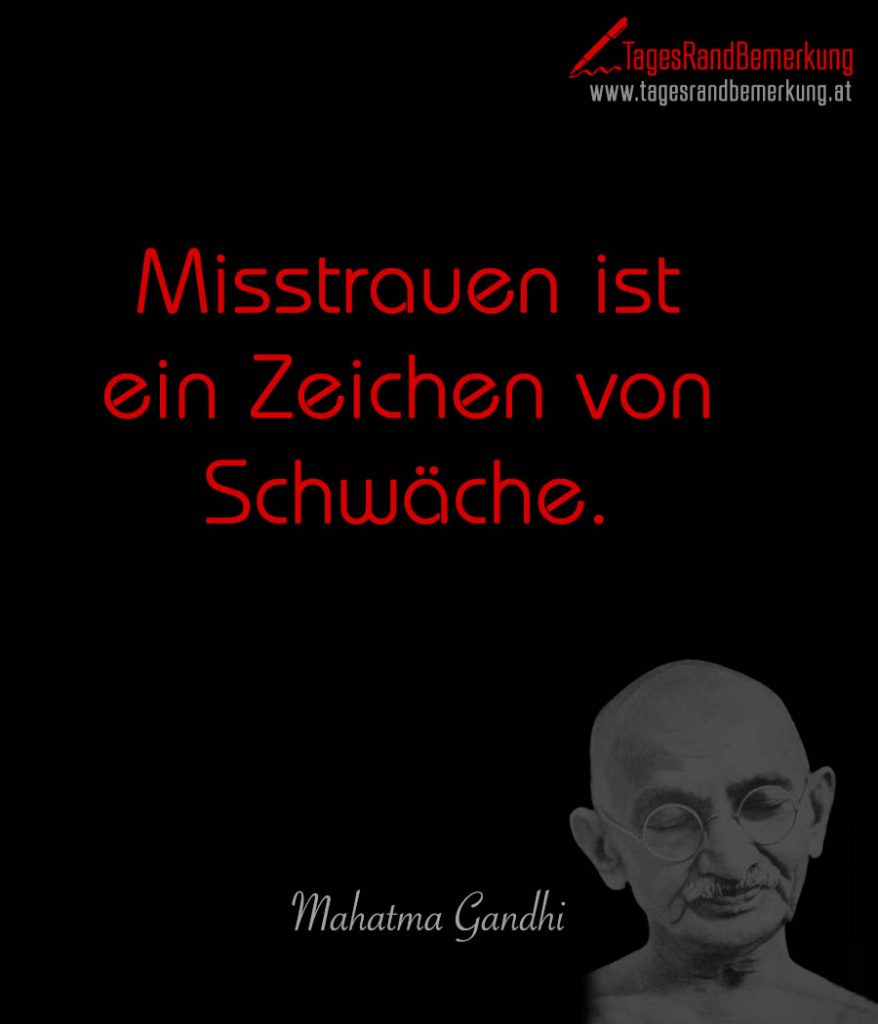 Zitate mit dem Schlagwort Misstrauen der Die Zitate mit dem Schlagwort Misstrauen der Die