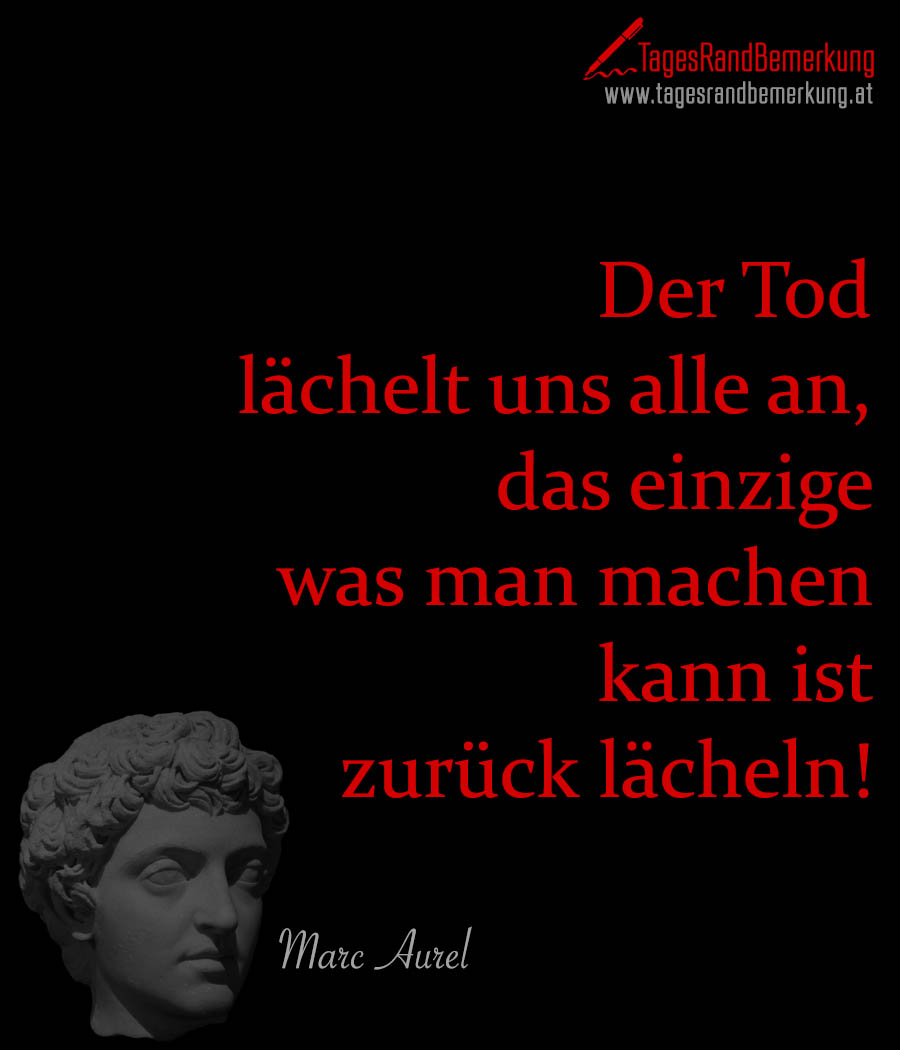 tagesrandbemerkung marc aurel tod mut zukunft zitat spruch 1681