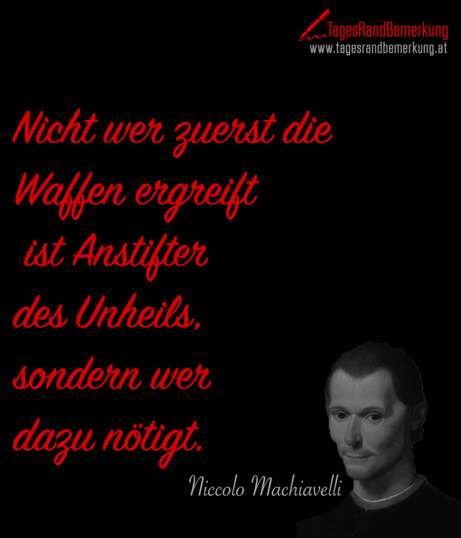 tagesrandbemerkung niccolo machiavelli kampf krieg gesellschaft zitat spruch 1739