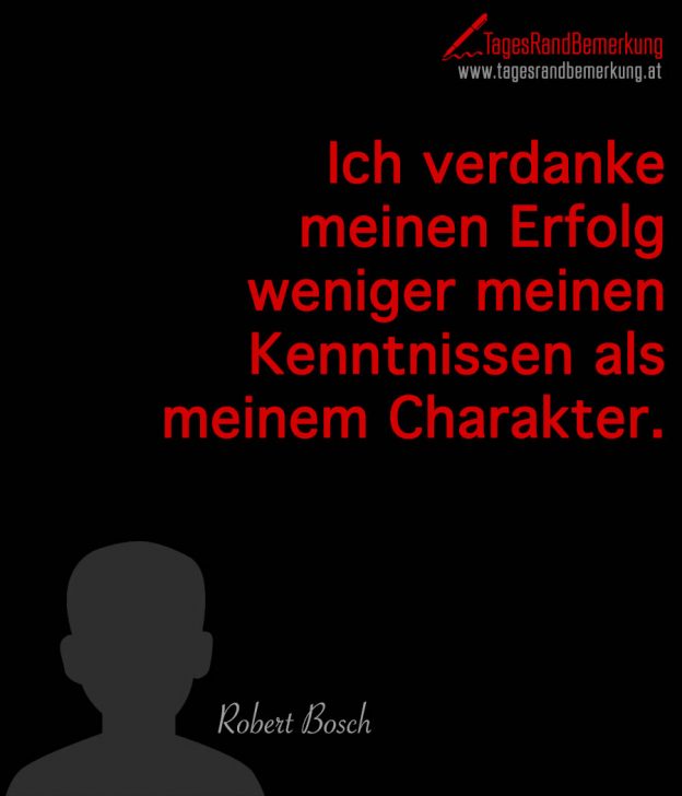 Ich verdanke meinen Erfolg weniger meinen Kenntnissen als meinem