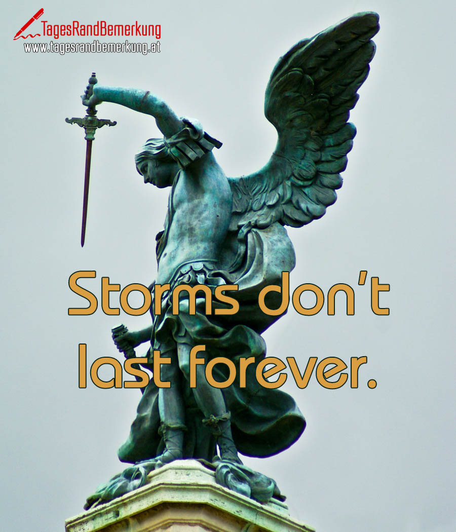 Storms don't last forever.