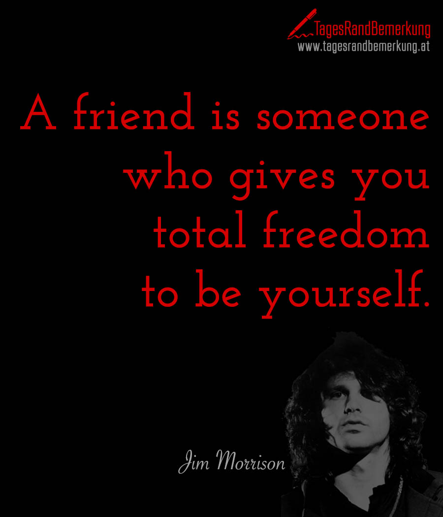 tagesrandbemerkung jim morrison freunde freundschaft zitat spruch 2173