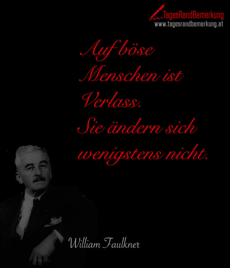 Auf böse Menschen ist Verlass. Sie ändern sich wenigstens nicht