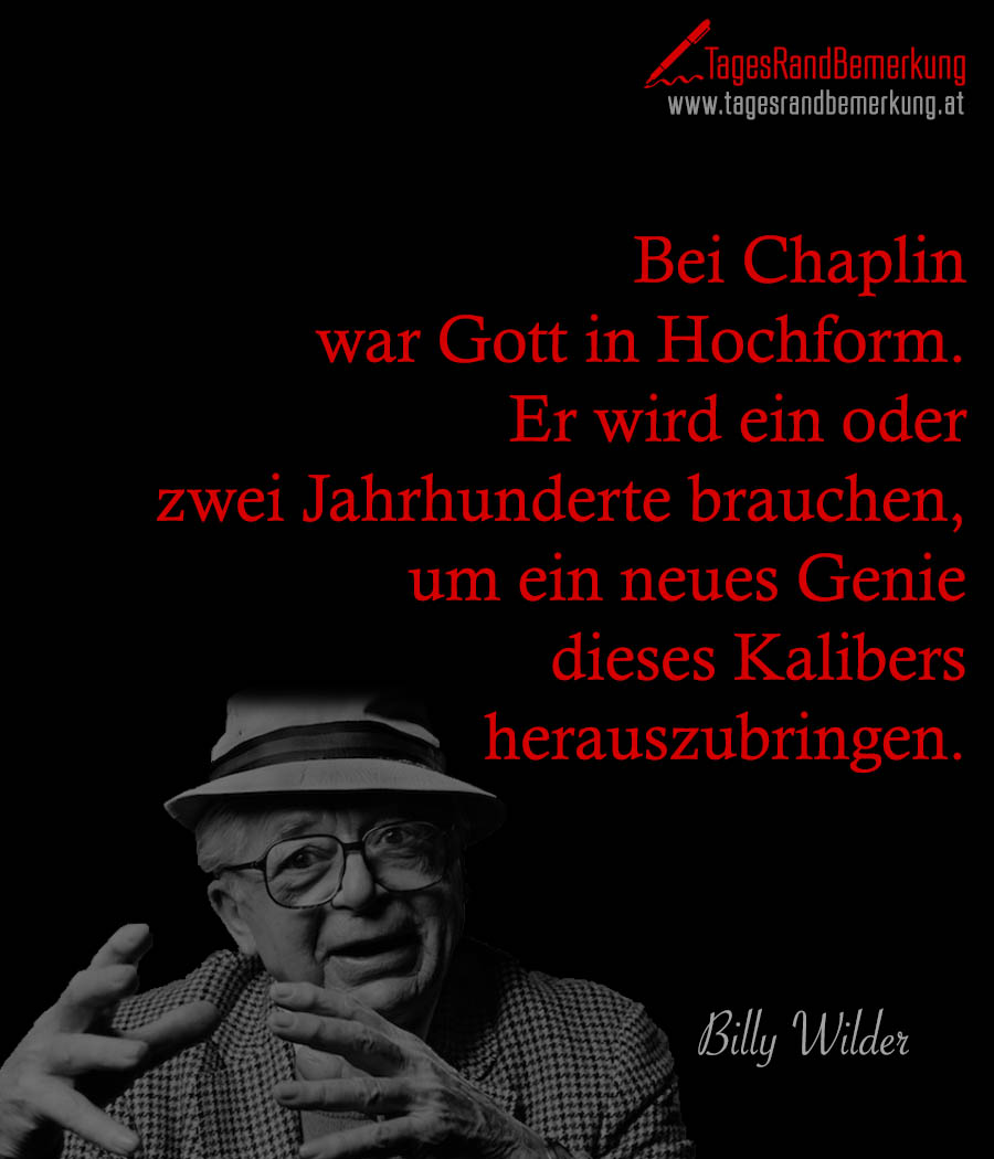 tagesrandbemerkung billy wilder lachen freude schauspieler zitat spruch 2249